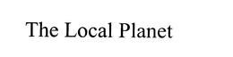 THE LOCAL PLANET trademark