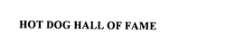 HOT DOG HALL OF FAME trademark
