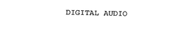 DIGITAL AUDIO trademark