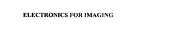 ELECTRONICS FOR IMAGING trademark