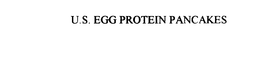 U.S. EGG PROTEIN PANCAKES trademark