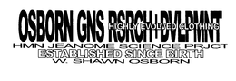 OSBORN GNS RSRCH + DVLPMNT HIGHLY EVOLVED CLOTHING HMN JEANOME SCIENCE PRJCT ESTABLISHED SINCE BIRTH W. SHAWN OSBORN trademark