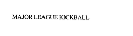 MAJOR LEAGUE KICKBALL trademark