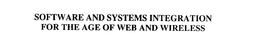 SOFTWARE AND SYSTEMS INTEGRATION FOR THE AGE OF WEB AND WIRELESS trademark
