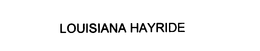 LOUISIANA HAYRIDE trademark