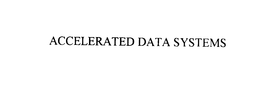ACCELERATED DATA SYSTEMS trademark