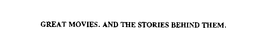 GREAT MOVIES. AND THE STORIES BEHIND THEM. trademark