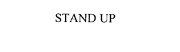 STAND UP trademark