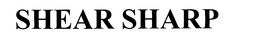 SHEAR SHARP trademark