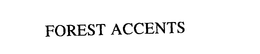 FOREST ACCENTS trademark