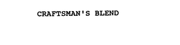 CRAFTSMAN'S BLEND trademark