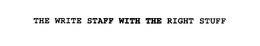 THE WRITE STAFF WITH THE RIGHT STUFF trademark