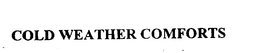 COLD WEATHER COMFORTS trademark