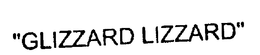 "GLIZZARD LIZZARD" trademark