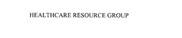 HEALTHCARE RESOURCE GROUP trademark