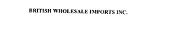 BRITISH WHOLESALE IMPORTS INC. trademark