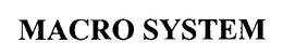 MACRO SYSTEM trademark