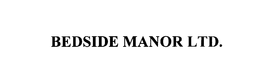 BEDSIDE MANOR LTD. trademark
