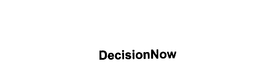 DECISIONNOW trademark