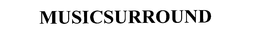 MUSICSURROUND trademark