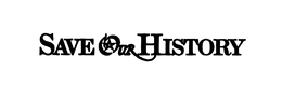 SAVE OUR HISTORY trademark