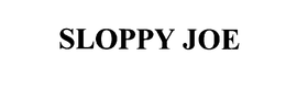 SLOPPY JOE trademark