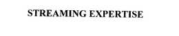 STREAMING EXPERTISE trademark