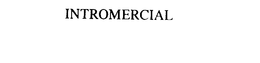 INTROMERCIAL trademark