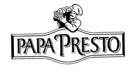 PAPA PRESTO trademark