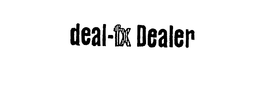 DEAL-FX DEALER trademark