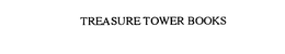 TREASURE TOWER BOOKS trademark