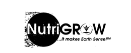 NUTRIGROW... IT MAKES EARTH SENSE trademark