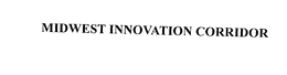 MIDWEST INNOVATION CORRIDOR trademark