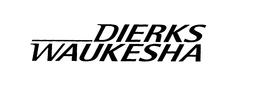 DIERKS WAUKESHA trademark
