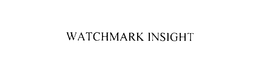 WATCHMARK INSIGHT trademark