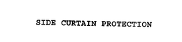 SIDE CURTAIN PROTECTION trademark