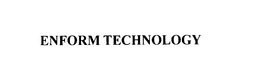 ENFORM TECHNOLOGY trademark