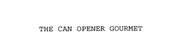 THE CAN OPENER GOURMET trademark
