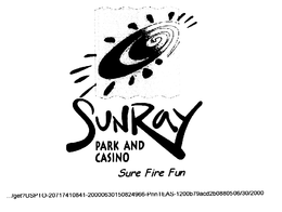 SUNRAY PARK AND CASINO SURE FIRE FUN trademark