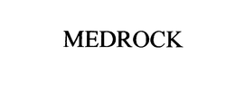 MEDROCK trademark