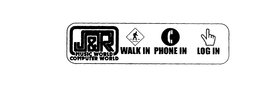 J & R MUSIC WORLD COMPUTER WORLD WALK IN PHONE IN LOGIN trademark