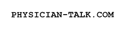 PHYSICIAN-TALK.COM trademark
