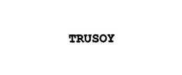 TRUSOY trademark