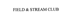 FIELD & STREAM CLUB trademark