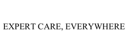 EXPERT CARE, EVERYWHERE trademark