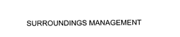 SURROUNDINGS MANAGEMENT trademark