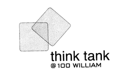 THINK TANK @ 100 WILLIAM trademark