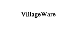 VILLAGE WARE trademark