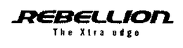 REBELLION THE XTRA EDGE trademark