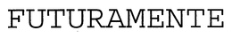 FUTURAMENTE trademark